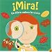 Â¡Mira!: Un libro sobre la vista (Look!: A Book About Sight) (Nuestro Asombroso Cuerpo: Los Cinco Sentidos/ Our Amazing Body: the Five Senses)