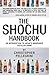 The Shochu Handbook - An Introduction to Japan's Indigenous Distilled Drink