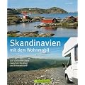 Skandinavien mit dem Wohnmobil: Die sch�nsten Ziele zwischen Nordkap und Fehmarnsund