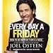 Every Day a Friday: How to Be Happier 7 Days a Week