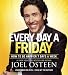 Every Day a Friday: How to Be Happier 7 Days a Week