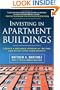Investing in Apartment Buildings: Create a Reliable Stream of Income and Build Long-Term Wealth