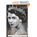 The Queen: A Biography of Elizabeth II