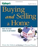 Kiplinger's Buying and Selling a Home: Make the Right Choice in