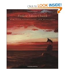 Frederic Edwin Church: Romantic Landscapes and Seascapes