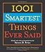 1001 Smartest Things Ever Said