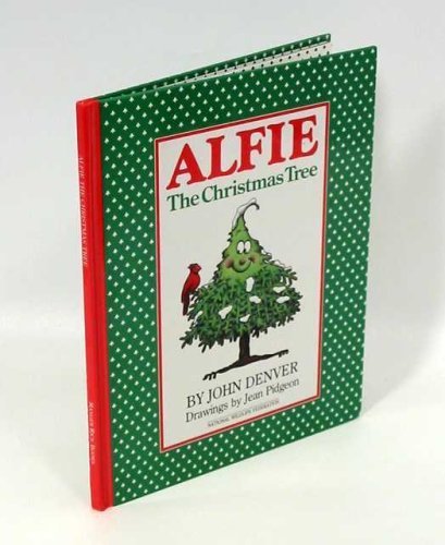 Alfie the Christmas Tree by Denver, John (1990) Hardcover, by John Denver