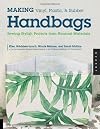 Making Vinyl, Plastic, and Rubber Handbags and Accessories