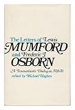 The letters of Lewis Mumford and Frederic J. Osborn : a transatlantic dialogue, 1938-70