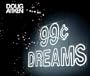 Doug Aitken: 99 Cent Dreams