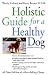 Holistic Guide for a Healthy Dog