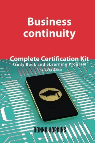 Business continuity Complete Certification Kit - Study Book and eLearning Program