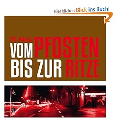 St. Pauli - Vom Pfosten bis zur Ritze