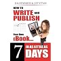 How to Write and Publish Your Own eBook in as Little as 7 Days