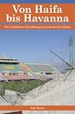 Von Haifa bis Havanna: Mit Frankfurter Groundhoppern rund um den Globus - Ingo Braun