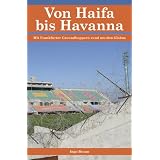 Von Haifa bis Havanna: Mit Frankfurter Groundhoppern rund um den Globusvon "Ingo Braun"