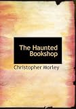 The Haunted Bookshop (Large Print Edition)