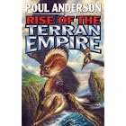 The Rise of the Terran Empire: Technic Civilization Saga by Poul Anderson