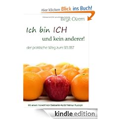 Ich bin ICH und kein anderer!: Der Weg zu mir selbst