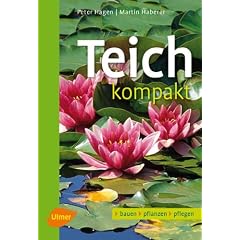 Teich kompakt - Vom Tümpel zum Traumteich