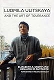 Ludmila Ulitskaya and the art of tolerance
