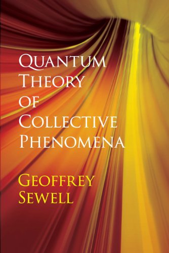 Quantum Theory of Collective Phenomena (Dover Books on Chemistry)