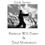 Extreme Will Power & Total Motivation Self Hypnosis