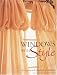 Windows with Style: Do-it-yourself window treatments