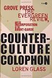Counterculture Colophon: Grove Press, the Evergreen Review, and the Incorporation of the Avant-Garde (Post*45)
