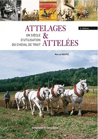 Download Attelages et attelées. Un siècle d'utilisation du cheval de trait, 2e édition Download Attelages et attelées. Un siècle d'utilisation du cheval de trait, 2e édition