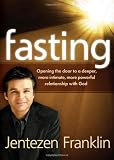 Fasting: Opening the door to a deeper, more intimate, more powerful relationship with God