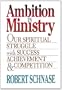 Ambition in Ministry: Our Spiritual Struggle with Success, Achievement, & Competition
