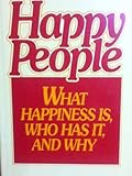 Happy people : what happiness is, who has it, and why