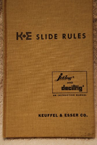K+E Slide Rule Manual: Log Log Duplex Decitrig No. 4081