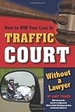 How to Win Your Case In Traffic Court Without a Lawyer