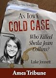 An Iowa Cold Case: Who Killed Sheila Jean Collins?