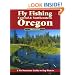 Fly Fishing Central & Southeastern Oregon: A No Nonsense Guide to Top Waters (No Nonsense Fly Fishing Guides)