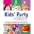 Kid's Party Idea's