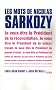 Les mots de Nicolas Sarkozy