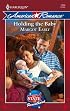 Holding The Baby (Harlequin American Romance Series)