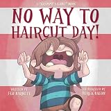 No Way to Haircut Day! (Grammy's Gang Book 1)