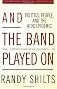And the Band Played On