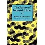 The Future of Industrial Man by Peter F. Drucker