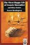 The Short Happy Life of Francis Macomber and Other Stories. Text and Study Aids. (Lernmaterialien)