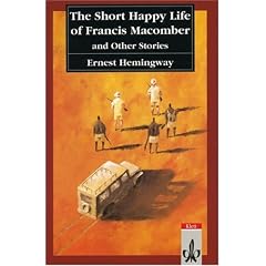 The Short Happy Life of Francis Macomber and Other Stories. Text and Study Aids