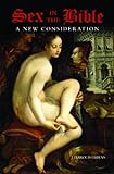 Sex in the Bible: A New Consideration (Psychology, Religion, and Spirituality) Knowing God: Walking through the Book of Books