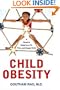 Child Obesity: A Parent's Guide to a Fit, Trim, and Happy Child