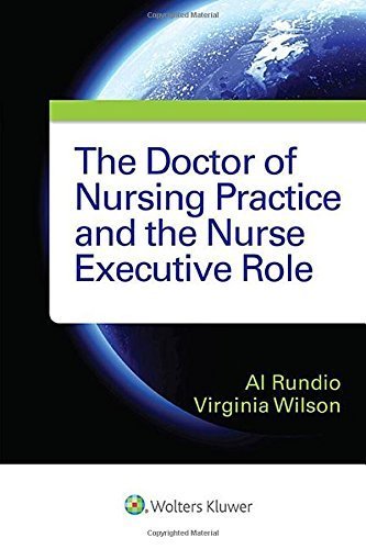 The Doctor of Nursing Practice and the Nurse Executive Role by Rundio PhD DNP RN APRN NEA-B, Albert (2014) Paperback