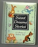 Sweet Dreams Stories: A Collection of Bedtime Tales