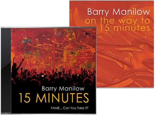 BARRY MANILOW - 15 Minutes: Fame... Can You Take It? - Zortam Music